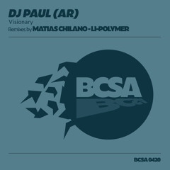 Premiere: DJ Paul (AR) - Visionary (Matias Chilano Remix) [Balkan Connection South America]
