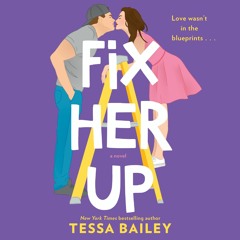 FIX HER UP by Tessa Bailey