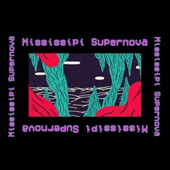 Mississippi Supernova