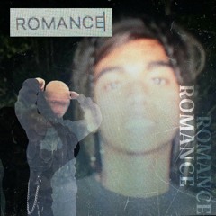"ROMANCE" by imnotMelrose & 111deno (produced by chuksuzoka)
