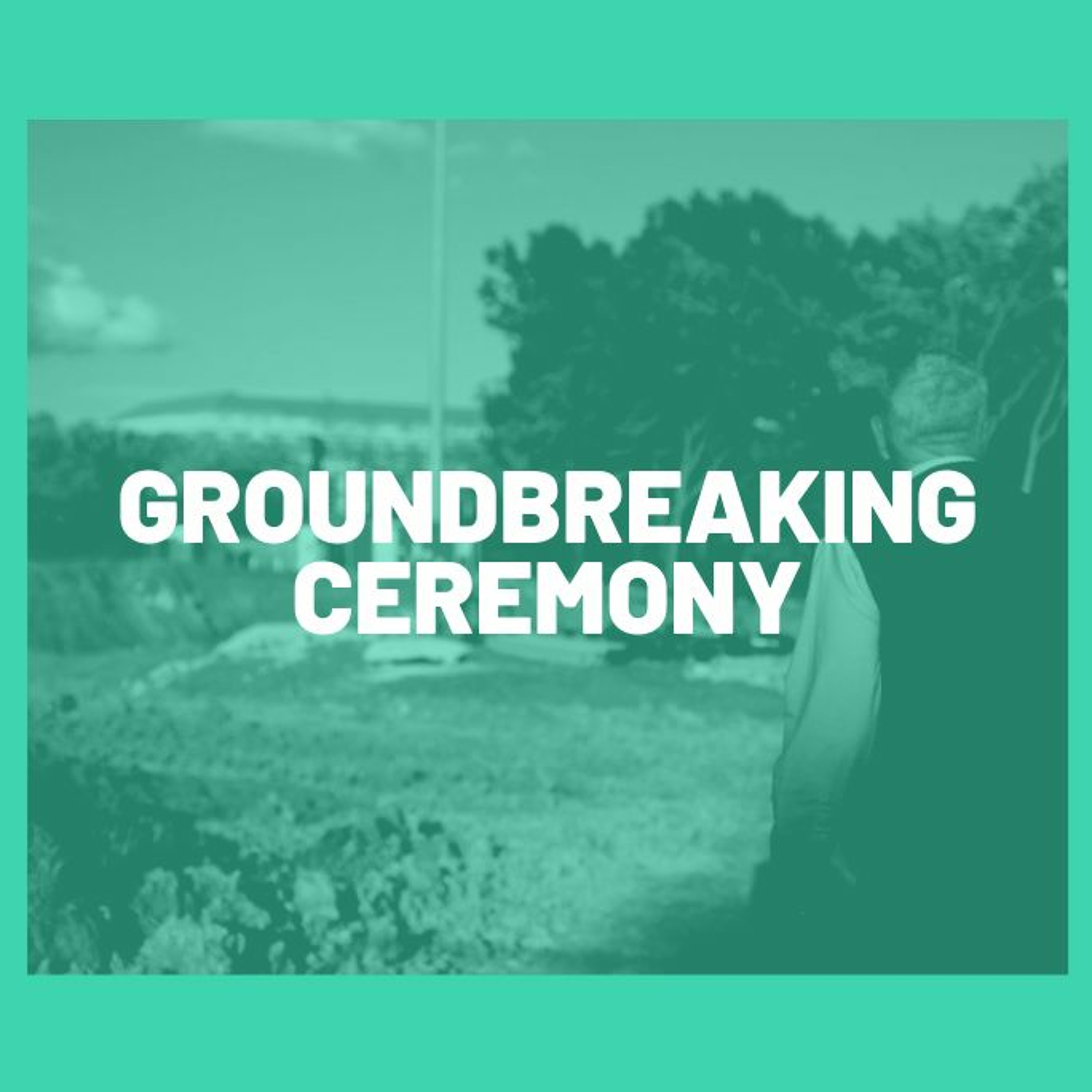 Ground Breaking Ceremony May 5, 2019 Pastor Kyle Thompson and Guests episode artwork