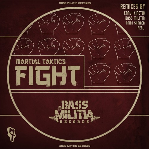 Martial Taktics - Fight (Bass Militia Remix)