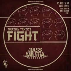 Martial Taktics - Fight (Kanji Kinetic Remix)
