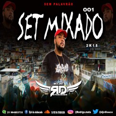 SET MIXADO LIGHT [ DJ RD DA ATABACADA ] AS MELHORES DE 2K19