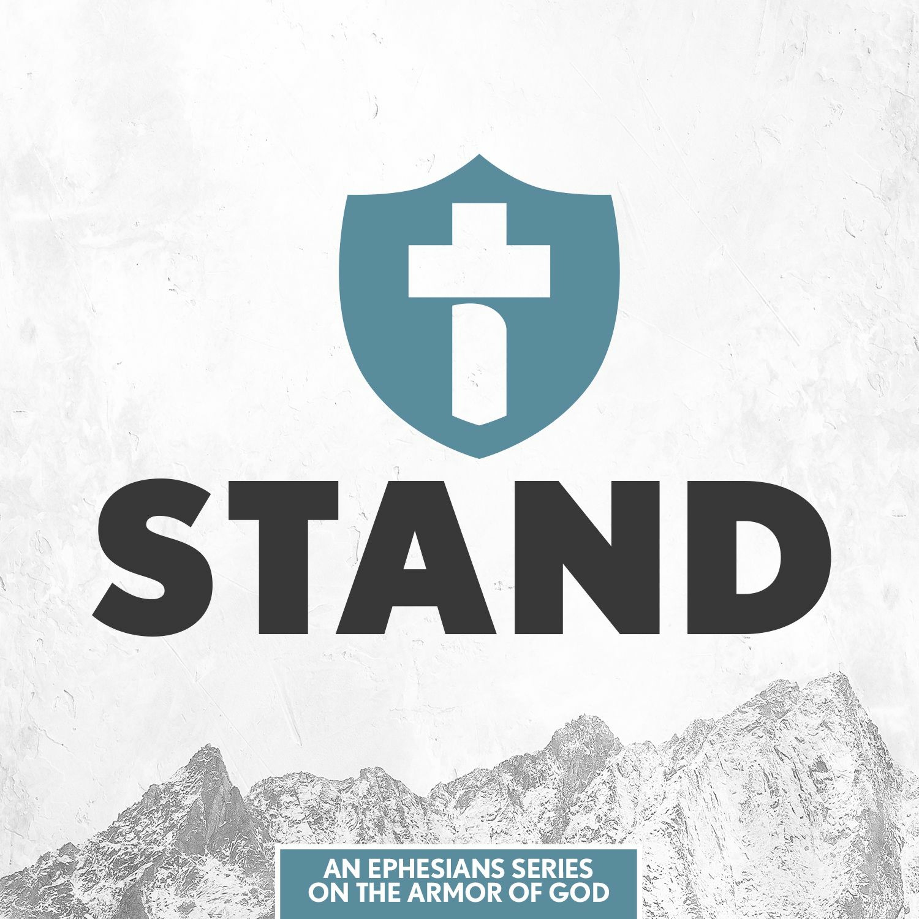 Stand | Week 5: The Shield of Faith and the Helmet of Salvation Ephesians episode artwork