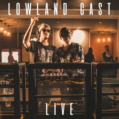 Lowland Cast Live