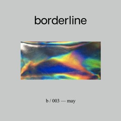 Boderline #003 At Saturo Sounds (May 2019)