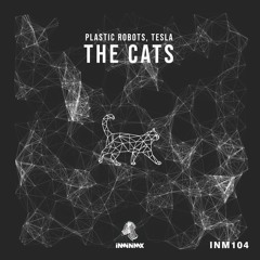 INM104 // Plastic Robots, Tesla - The Cats ** OUT NOW