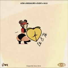 Eu & Tu - AZM x NiggaLiro x Dudú x Alili [Prod by Kunca]