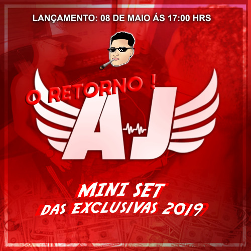 #MINI SET II - DJ AJ DE BANGU (O RETORNO) SÓ EXCLUSIVAS 2K19