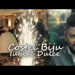 Costel Biju - Iubire Dulce