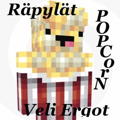 Popcorn By Räpylät & Veli Ergot (so Much Bpm Fish RemiX)