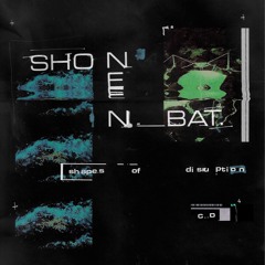 SHONEN BAT - SHAPES OF DISRUPTION