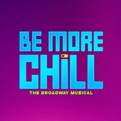 Be More Chill Full soundtrack (Original Broadway Cast Recording)