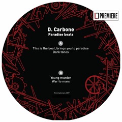 PREMIERE: D. Carbone - War To Mars (Kromatones 009)