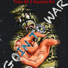 Goin To War x Sauceboi Dre