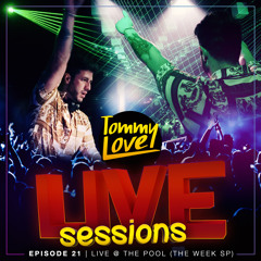 Live Sessions - Episode 21 (LIVE @ THE POOL - The Week SP)