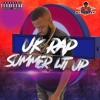 U.K RAP SUMMER LIT UP (2019) MIX BY @DJTICKZZY