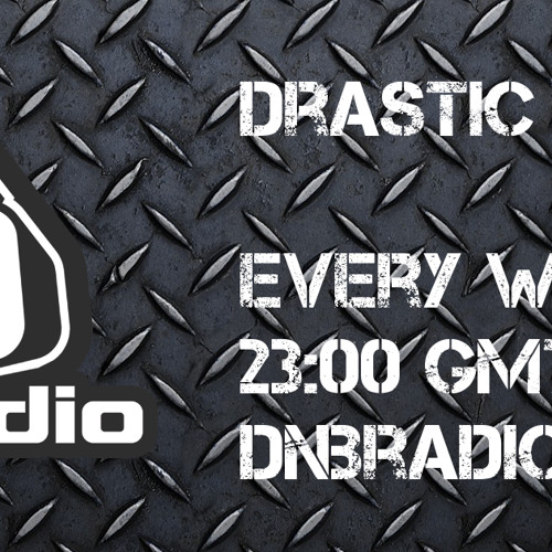 Drastic LIVE on DNBRADIO - Drastic Sounds #22