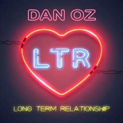 Dan Oz - LTR (Long Term Relationship) [Instrumental Radio Mix]