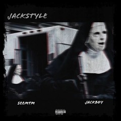 Jackstyle Ft SeemTM