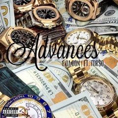 Advances - E Da Don ( ft TDR$O)