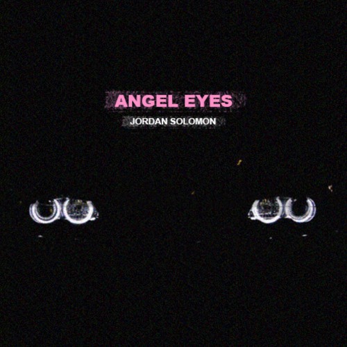 @jordsolo - Angel Eyes