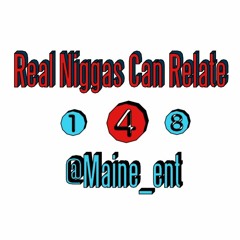 Maine - Real Niggas Can Relate (Prod. AudioDinger)