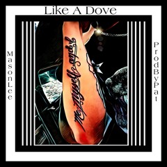Like a Dove (ProdByPat) [Remastered]