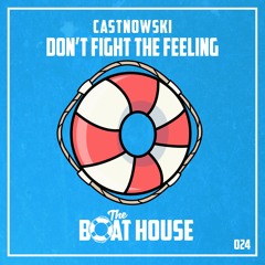 CastNowski - Don't Fight The Feeling