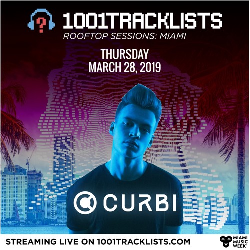 Stream Curbi 1001Tracklists LIVE Miami Rooftop Sessions by