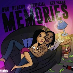 Memories ft BHG Honcho x Ken Frank