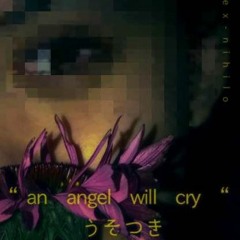 an angel will cry (うそつき) (Prod. by Gerry Retro x DukeDidit)