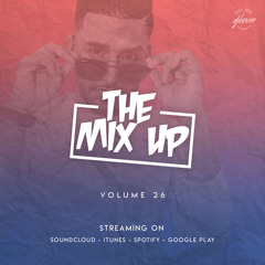 THE MIX UP - Volume 26 - Mixed by DJ KEVIN