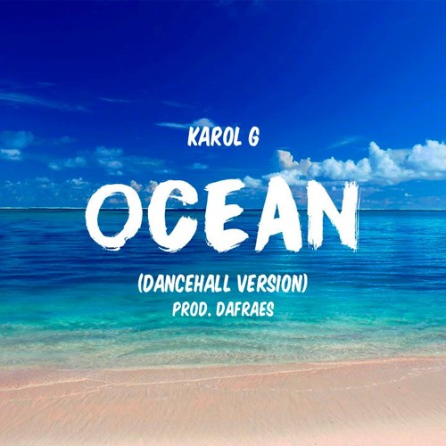 Karol G Ocean Dancehall Version Prod Dafraes By Dafraes On