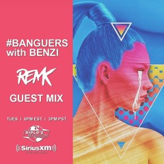 #BANGUERS with BENZI - RemK Guest Mix 2019 [Diplo's Revolution]