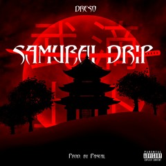 Samurai Drip (Prod. Pascal)