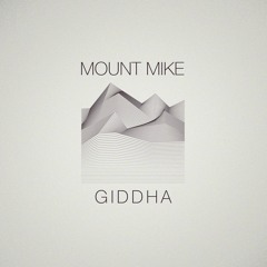 Mount Mike - Giddha (Original Mix)
