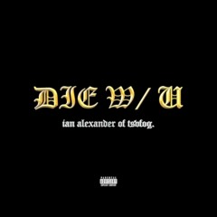 DIE W/ U