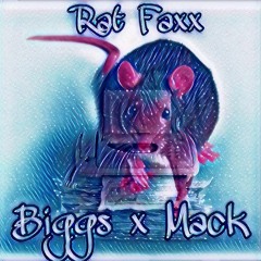 Rat Faxx (Biggs x Mack)