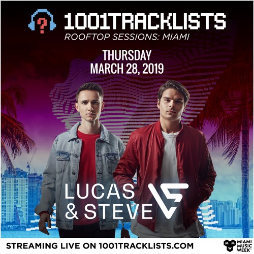 Lucas & Steve - 1001Tracklists LIVE: Miami Rooftop Sessions