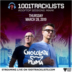 Chocolate Puma - 1001Tracklists LIVE: Miami Rooftop Sessions