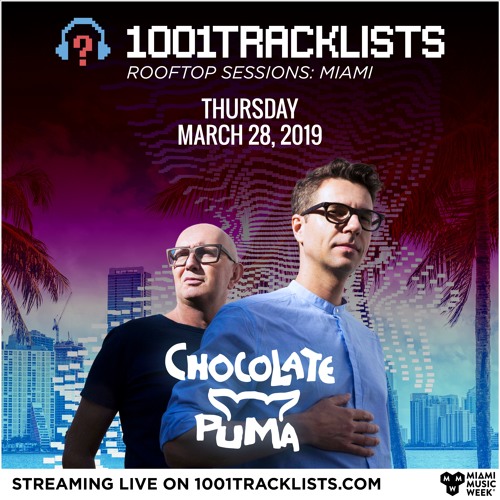 Chocolate Puma @ 1001Tracklists Live (Miami Music Week, United States)  2019-03-28