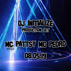 DJ Initialize MC Pattsy (Little Patter) MC Pedro (Studio 08.05.19) Production Set