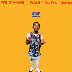 FYB J MANE - DABABY(SUGE) YEA YEA REMIX @REAL_FYBJMANE