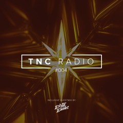 TNC Radio 004 (including guest mix by Dirty Ducks)