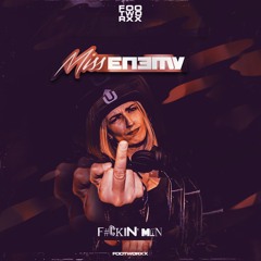 MISS ENEMY - F#CKIN' MAN - FOOTWORXX DIGI093