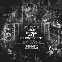 RC082 | Bongani - Some Things Are Fluorescent EP