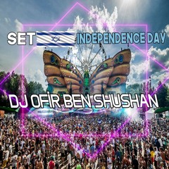 סט עצמאות 2019  Dj Ofir Ben Shushan