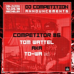 OBLIVION DJ Competition Finalist : To-Wa (nl)